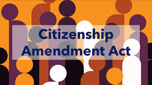 Citizenship Amendment Act