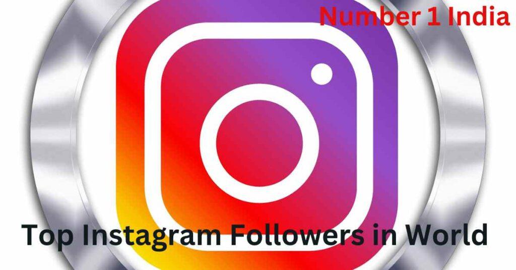 Top Instagram Followers in World