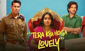 Tera Kya Hoga Lovely